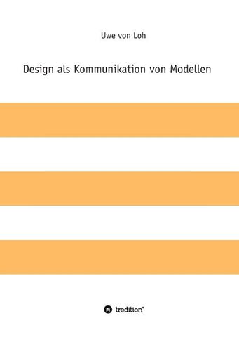 Design als Kommunikation von Modellen