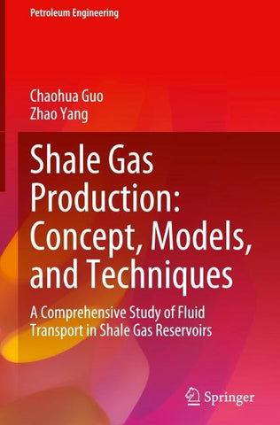 Shale Gas Production: Concept, Models, and Techniques