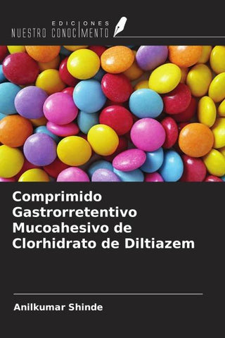 Comprimido Gastrorretentivo Mucoahesivo de Clorhidrato de Diltiazem