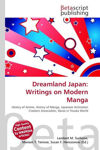 Dreamland Japan: Writings on Modern Manga