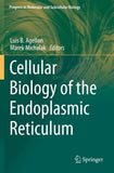 Cellular Biology of the Endoplasmic Reticulum