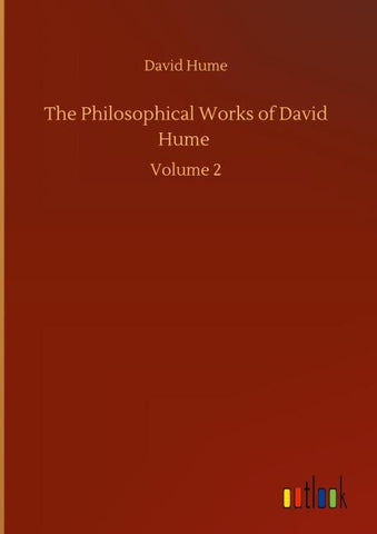 The Philosophical Works of David Hume
