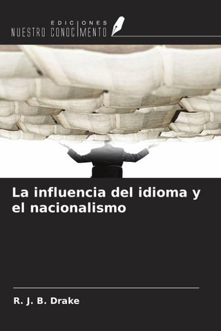 La influencia del idioma y el nacionalismo
