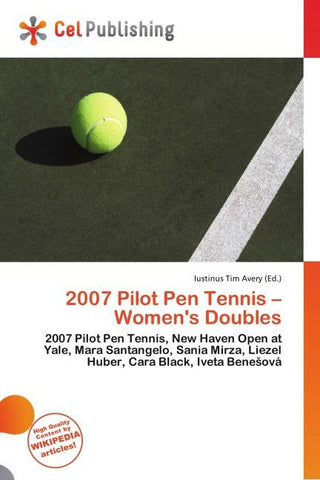 2007 Pilot Pen Tennis - Women's Doubles