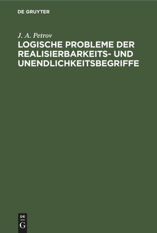 Logische Probleme der Realisierbarkeits- und Unendlichkeitsbegriffe