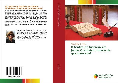 O teatro da história em Jaime Gralheiro: futuro de que passado?