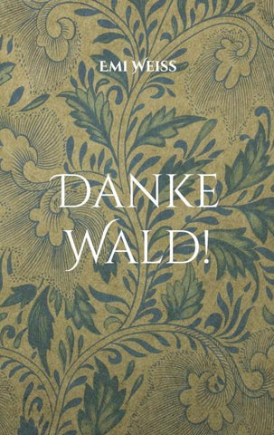 Danke Wald!