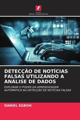 DETECÇÃO DE NOTÍCIAS FALSAS UTILIZANDO A ANÁLISE DE DADOS