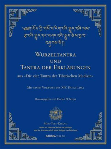 Wurzel-Tantra und Tantra der Erklärungen der tibetischen Medizin