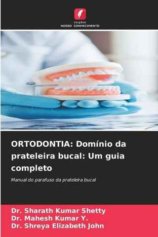 ORTODONTIA: Domínio da prateleira bucal: Um guia completo