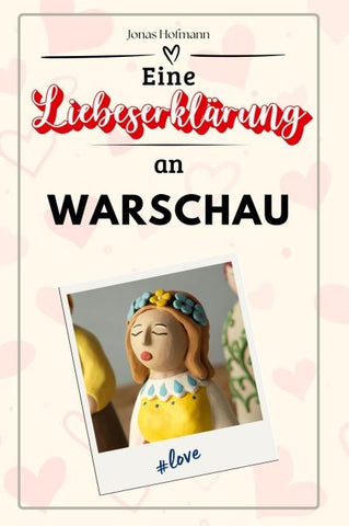 Eine Liebeserklärung an Warschau