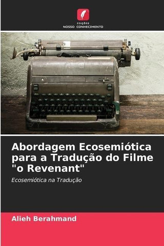 Abordagem Ecosemiótica para a Tradução do Filme "o Revenant"