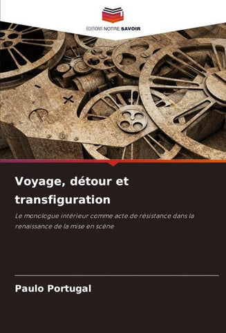 Voyage, détour et transfiguration