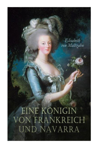 Eine Königin von Frankreich und Navarra