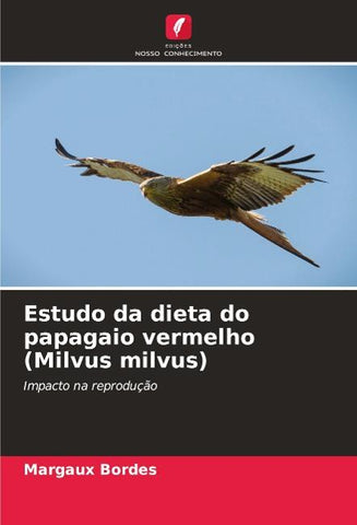 Estudo da dieta do papagaio vermelho (Milvus milvus)