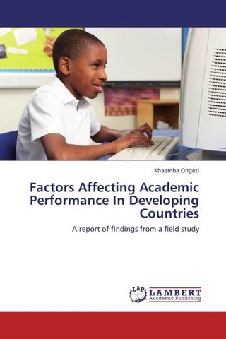 Factors Affecting Academic Performance In Developing Countries