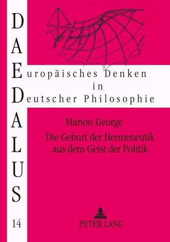 Die Geburt der Hermeneutik aus dem Geist der Politik