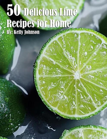 50 Delicious Lime Recipes for Home