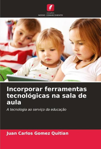Incorporar ferramentas tecnológicas na sala de aula