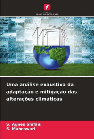 Uma análise exaustiva da adaptação e mitigação das alterações climáticas
