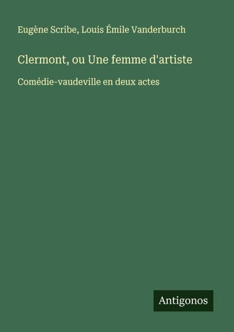Clermont, ou Une femme d'artiste