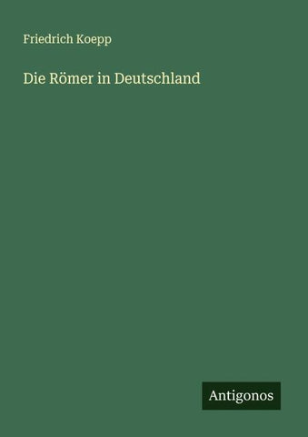 Die Römer in Deutschland