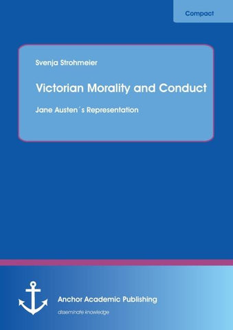 Victorian Morality and Conduct: Jane Austen´s Representation
