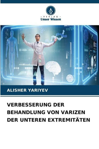 VERBESSERUNG DER BEHANDLUNG VON VARIZEN DER UNTEREN EXTREMITÄTEN