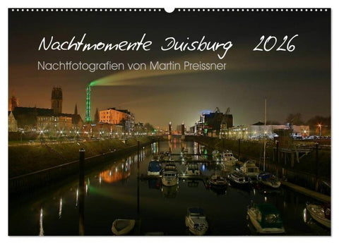 Duisburg Nachtmomente 2026 (Wandkalender 2026 DIN A2 quer), CALVENDO Monatskalender