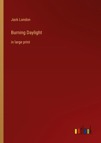 Burning Daylight