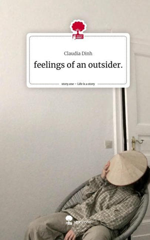 feelings of an outsider.. Life is a Story - story.one