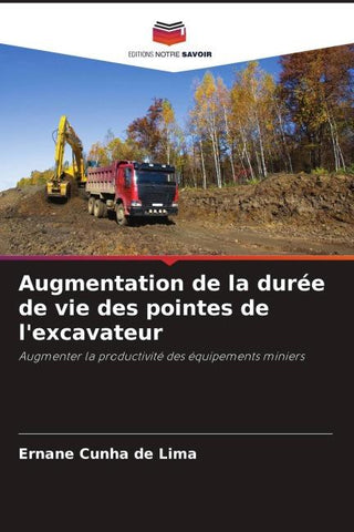 Augmentation de la durée de vie des pointes de l'excavateur