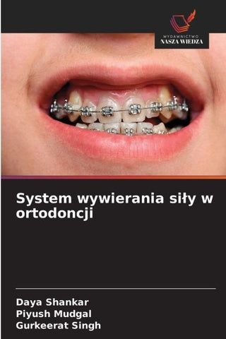 System wywierania si¿y w ortodoncji