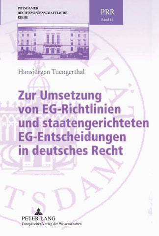 Zur Umsetzung von EG-Richtlinien und staatengerichteten EG-Entscheidungen in deutsches Recht