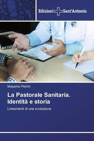 La Pastorale Sanitaria. Identità e storia