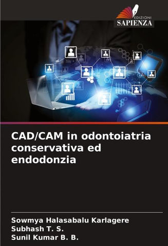 CAD/CAM in odontoiatria conservativa ed endodonzia