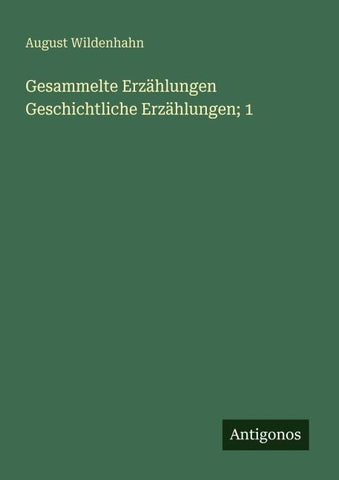Gesammelte Erzählungen Geschichtliche Erzählungen; 1