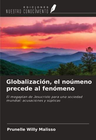 Globalización, el noúmeno precede al fenómeno