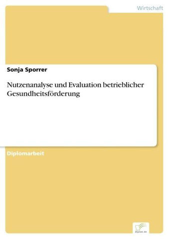 Nutzenanalyse und Evaluation betrieblicher Gesundheitsförderung