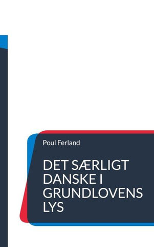 Det særligt danske i Grundlovens lys