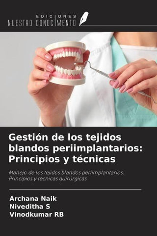 Gestión de los tejidos blandos periimplantarios: Principios y técnicas