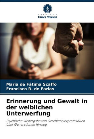 Erinnerung und Gewalt in der weiblichen Unterwerfung