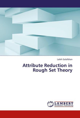 Attribute Reduction in Rough Set Theory