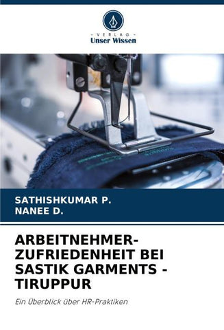 ARBEITNEHMER- ZUFRIEDENHEIT BEI SASTIK GARMENTS -TIRUPPUR