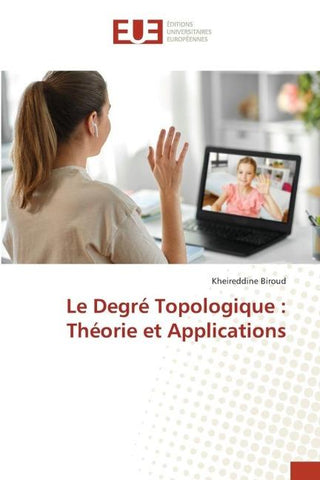 Le Degré Topologique : Théorie et Applications