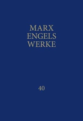 MEW / Marx-Engels-Werke Band 40
