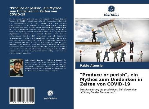 "Produce or perish", ein Mythos zum Umdenken in Zeiten von COVID-19