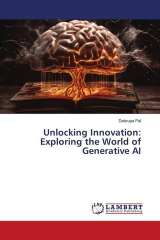 Unlocking Innovation: Exploring the World of Generative AI