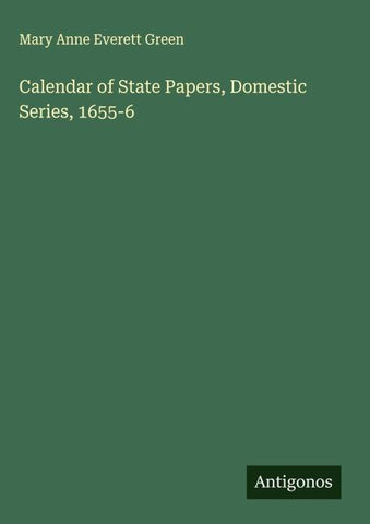 Calendar of State Papers, Domestic Series, 1655-6
