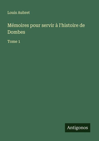 Mémoires pour servir à l'histoire de Dombes